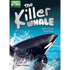 THE KILLER WHALE (DISCOVER OUR AMAZING WORLD) READER WITH CROSS-PLATFORM APPLICATION