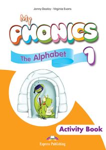 My Phonics 1  The Alphabet Activity Book (with CrossPlatform Application)