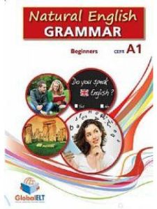 NATURAL ENGLISH GRAMMAR A1 BEGINNER Student's Book