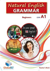 NATURAL ENGLISH GRAMMAR A1 BEGINNER Teacher's Book