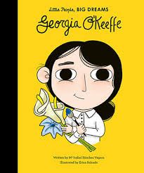 Little People, Big Dreams : Georgia O' Keefe Hardcover