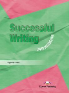 SUCCESSFUL WRITING UPPER INTERMEDIATE STUDENT'S BOOK
