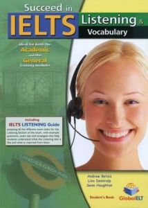 SUCCEED IN IELTS LISTENING & VOCABULARY  Self Study Edition