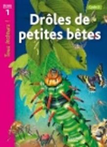 Droles De Petites Betes ;CYCLE 2  (TOUS LECTEURS! 1)
