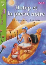 Hotep Et La Pierre Noire Cycle 2 (TOUS LECTEURS! 2)