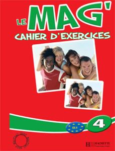 LE MAG 4 CAHIER D' EXERCICES