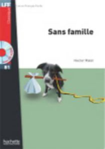 Sans Famille (&#43; AUDIO CD) (LFF CLASSIQUES: B1)