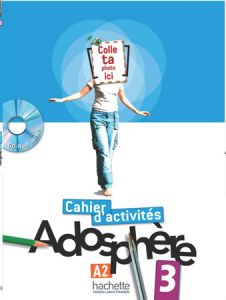 ADOSPHERE 3 A2 CAHIER D'EXERCICES (&#43; CD-ROM)