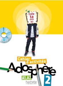 ADOSPHERE 2 A1.A2 CAHIER D'ACTIVITES &#43; CD ROM
