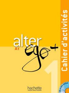 ALTER EGO 1&#43; PLUS A1 CAHIER D'EXERCICES (&#43; AUDIO CD)