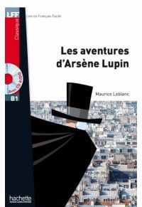 Les Aventures D'Arsene Lupin (&#43; AUDIO CD) (LFF CLASSIQUES: B1)