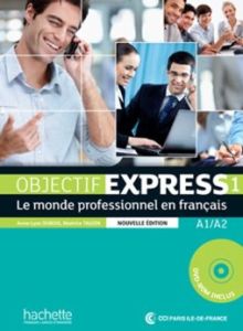 OBJECTIF EXPRESS 1 A1 &#43; A2 METHODE (&#43; CD-ROM) NOUVELLE EDITION