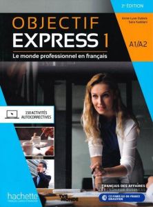 Objectif Express Livre de l'eleve Niveau 1 (+ Parcours Digital) 3eme edition