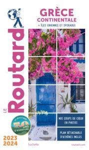 Guide du Routard Grèce continentale 2023/24 (avec îles ioniennes et Sporades) Poche