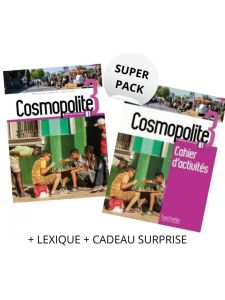 SUPER PACK COSMOPOLITE 3 (Livre de l' eleve + Cahier d' Activitates  + LEXIQUE + CADEAU SURPRISE)