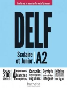 DELF SCOLAIRE & JUNIOR A2 NOUVEAU FORMAT PROFESSEUR (&#43; RESSOURCES EN LIGNE, &#43; CORRIGES &#43;TRANSCR.)