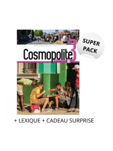 COSMOPOLITE 3 Livre de l' eleve PACK (+ LEXIQUE + CADEAU SURPRISE)