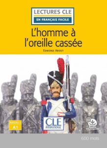 L'homme à l'oreille cassée - Lecture CLE en français facile - Livre + Audio téléchargeable