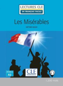 Les misérables - Niveau 2/A2 - Lecture CLE en français facile - Livre + Audio téléchargeable