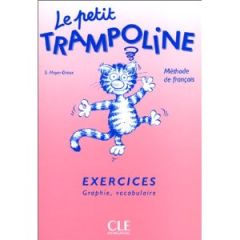 LE PETIT TRAMPOLINE CAHIER D'EXERCICES