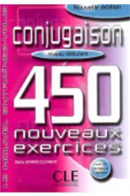 NOUVEL ENTRAINEZ-VOUS: CONJUGAISON 450 EXERCICES DEBUTANT EXERCICES DE GRAMMAIRE NOUVELLE EDITION