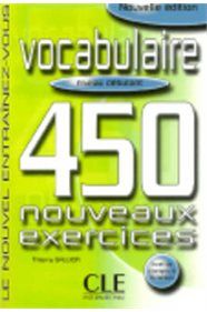 NOUVEL ENTRAINEZ-VOUS: VOCABULAIRE 450 EXERCICES DEBUTANT NOUVELLE EDITION