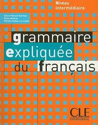 Grammaire expliquée du français intermédiaire Méthode