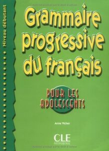 GRAMMAIRE PROGRESSIVE DU FRANCAIS DEBUTANT POUR ADOLESCENTS LIVRE &#43; CORRIGES