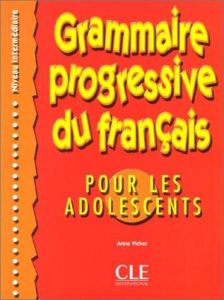 GRAMMAIRE PROGRESSIVE DU FRANCAIS INTERMEDIAIRE POUR ADOLESCENTS LIVRE &#43; CORRIGES