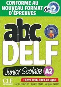 ABC DELF JUNIOR SCOLAIRE A2 (LIVRE + DVD + LIVRE WEB) 2021 NOUVELLE EDITION