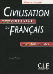 CIVILISATION PROGRESSIVE DU FRANCAIS AVANCE AVEC 400 ACTIVITES
