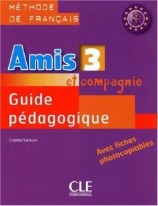 AMIS ET COMPAGNIE 3 A2 GUIDE PEDAGOGIQUE