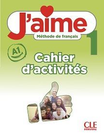 J'Aime 1: Cahier (Βιβλίο Ασκήσεων)