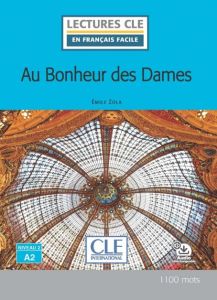 Au bonheur des dames - Niveau 2/A2 - Lecture CLE en français facile - Livre + Audio téléchargeable