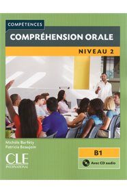 COMPREHENSION ORALE 2 B1 (&#43; CD) 2ÉME EDITION