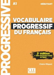 VOCABULAIRE PROGRESSIF DU FRANCAIS DEBUTANT (&#43; CD) AVEC 250 EXERCICES - 3ème édition