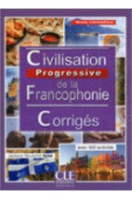 CIVILISATION PROGRESSIVE DE LA FRANCOPHONIE INTERMEDIAIRE CORRIGÉS 2éme édiiton