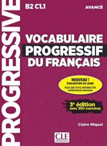 VOCABULAIRE PROGRESSIF DU FRANCAIS AVANCE AVEC 390 EXERCICES (&#43; APPLI &#43; CD) 3RD Edition