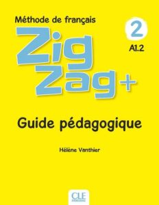 ZIGZAG &#43; 2 A1.2 Guide Pedagogique