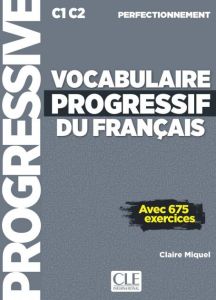 VOCABULAIRE PROGRESSIF DU FRANCAIS PERFECTIONNEMENT (&#43; CD) AVEC 675 EXERCICES - Nouvelle Edition