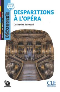 Disparition à l'Opéra - Niveau A2.2 - Lecture Découverte - Audio téléchargeable