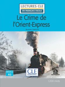 Le crime de l'Orient-Express - - Niveau 2/A2 - Lecture CLE en français facile - Livre + Audio téléchargeable