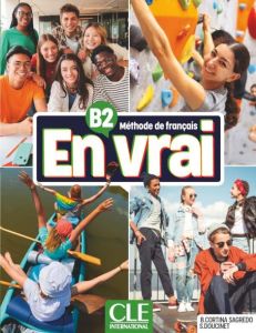 En vrai - Niveau B2 - Livre de l'élève + Audio en ligne