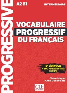 Vocabulaire progressif du français - Niveau intermédiaire (A2/B1) - Livre + Audio téléchargeable + Appli-web - 3ème édition