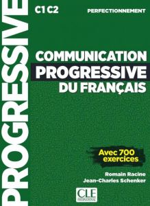 Communication progressive du français - Niveau perfectionnement (C1/C2) - Livre + Livre-web + Audio téléchargeable en ligne