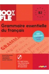Grammaire Essentielle Du Français B2 (&#43; CD &#43; CORRIGES)