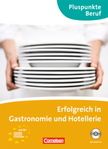 Erfolgreich in Gastronomie und Hotellerie - Kursbuch mit Audio-CD