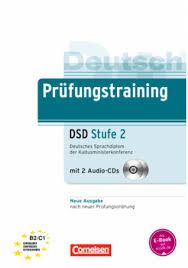 Prüfungstraining DSD - Neubearbeitung - Stufe 2 - Übungsbuch mit CDs und Lösungsbeileger