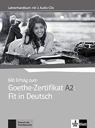 Mit Erfolg zum Goethe-Zertifikat A2 Fit NEU, Lehrerhandb &#43; Audio-CD