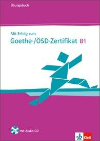 Mit Erfolg zum Goethe/OeSD-Zertifikat B1 Uebungsbuch &#43; CD